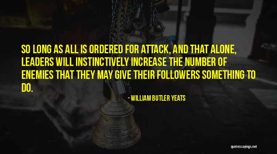 Followers And Leaders Quotes By William Butler Yeats