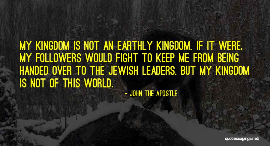 Followers Not Leaders Quotes By John The Apostle