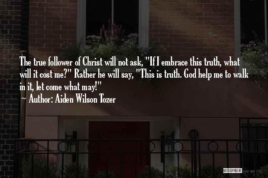 Followers Of Christ Quotes By Aiden Wilson Tozer