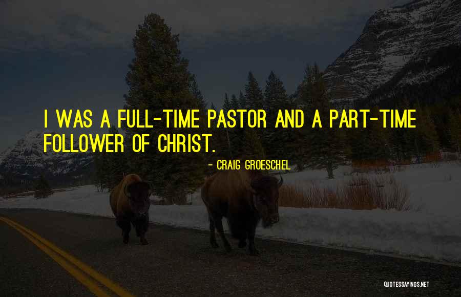 Followers Of Christ Quotes By Craig Groeschel