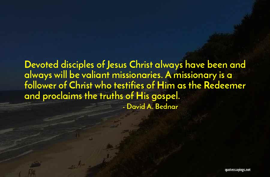 Followers Of Christ Quotes By David A. Bednar