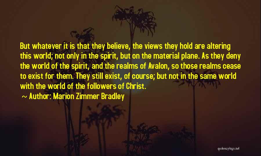 Followers Of Christ Quotes By Marion Zimmer Bradley