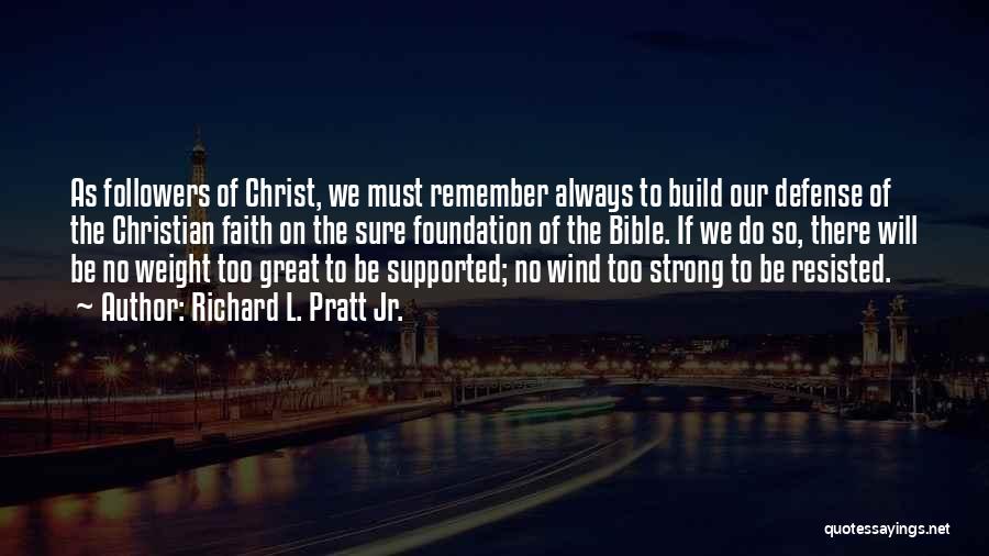 Followers Of Christ Quotes By Richard L. Pratt Jr.