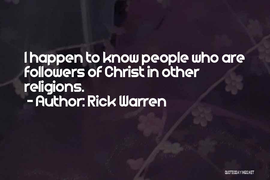 Followers Of Christ Quotes By Rick Warren