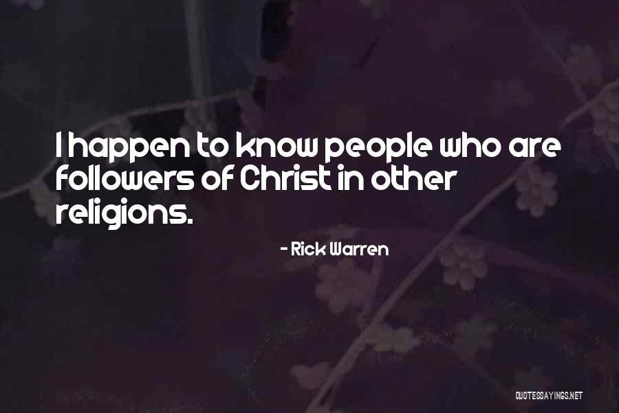 Followers Of Christ Quotes By Rick Warren