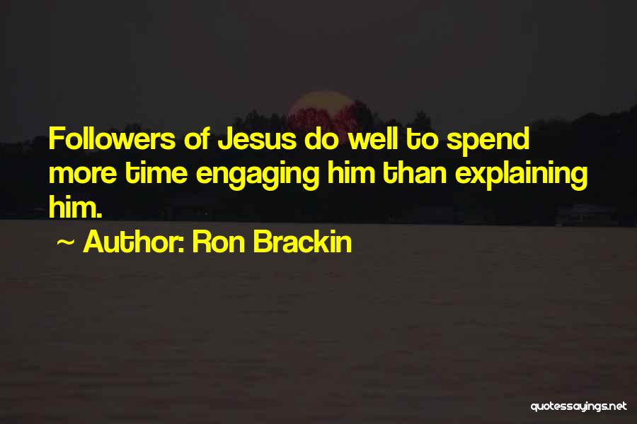 Followers Of Christ Quotes By Ron Brackin