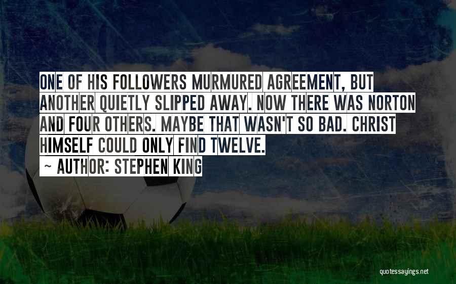 Followers Of Christ Quotes By Stephen King