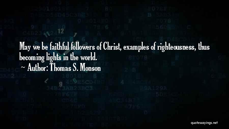 Followers Of Christ Quotes By Thomas S. Monson