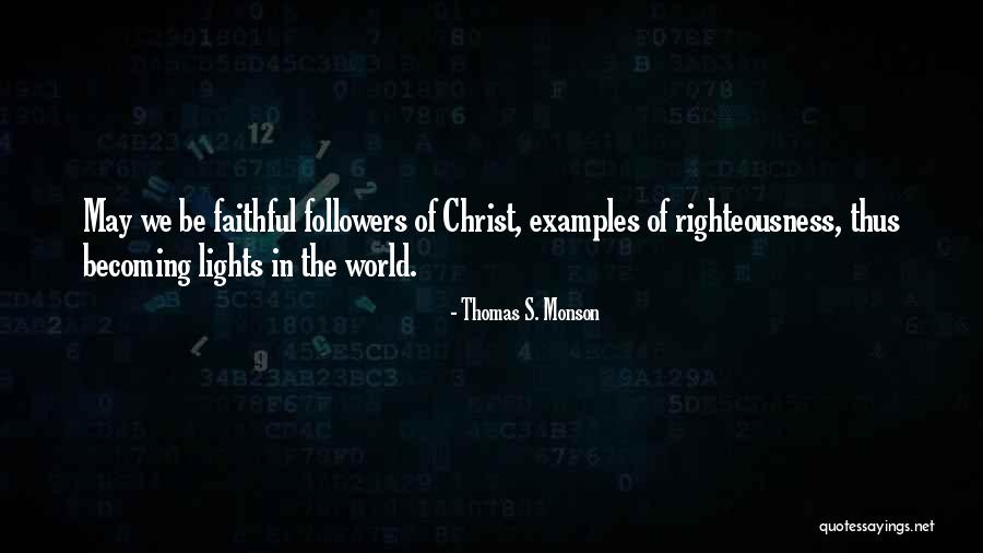 Followers Of Christ Quotes By Thomas S. Monson