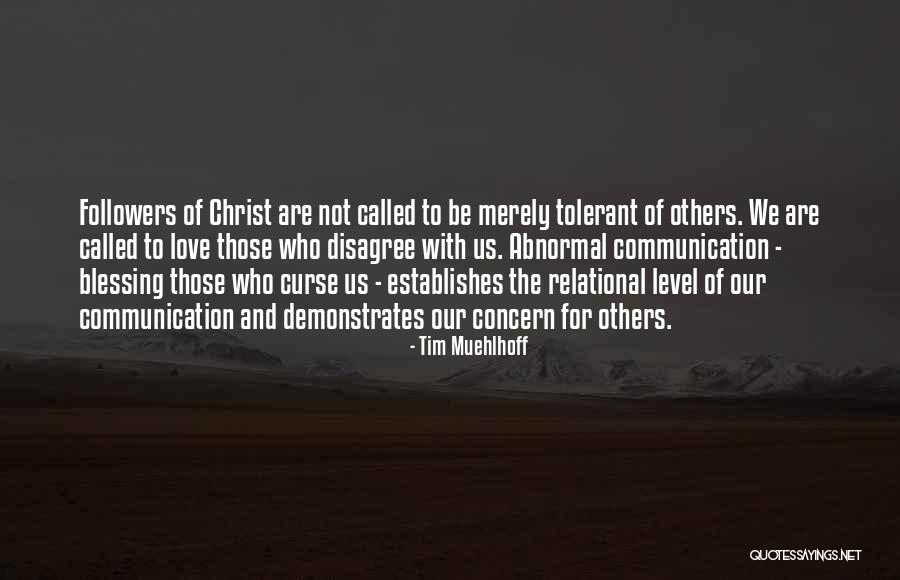 Followers Of Christ Quotes By Tim Muehlhoff