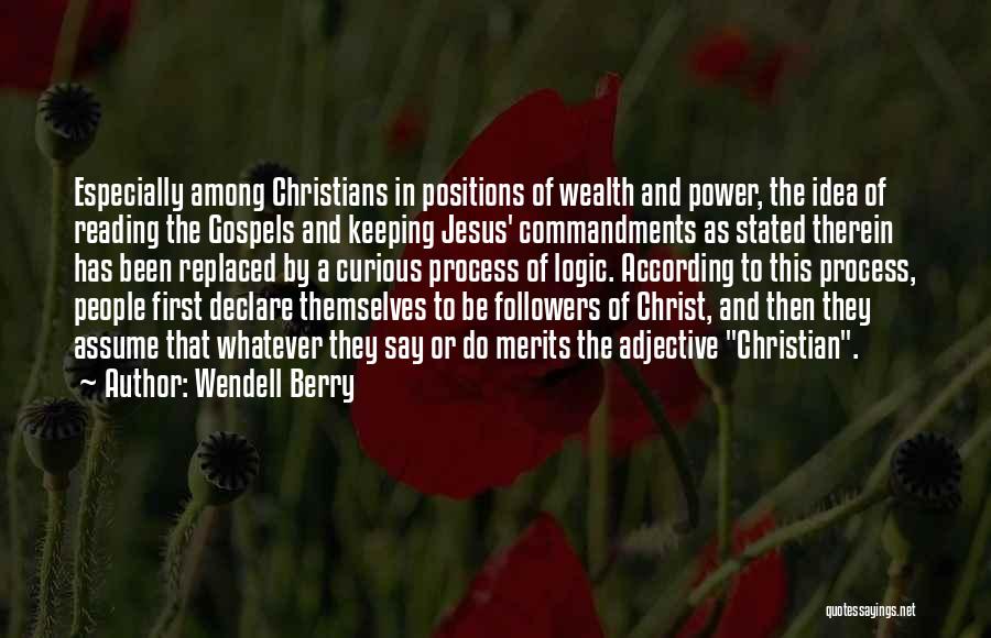 Followers Of Christ Quotes By Wendell Berry