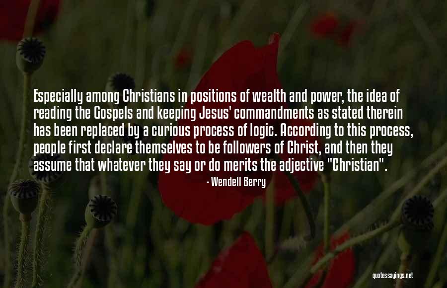 Followers Of Christ Quotes By Wendell Berry