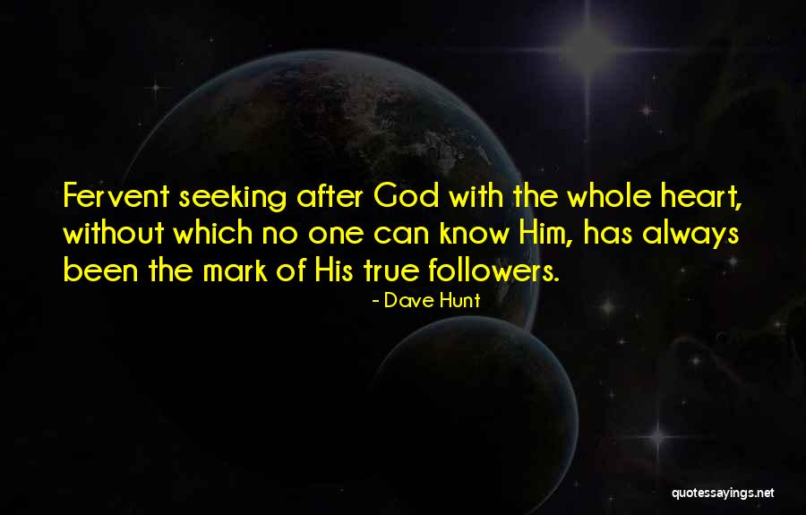 Followers Of God Quotes By Dave Hunt