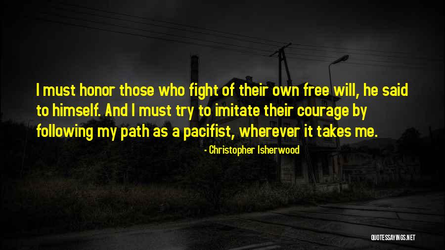 Following A Path Quotes By Christopher Isherwood Following A Path Quotes By Christopher Isherwood