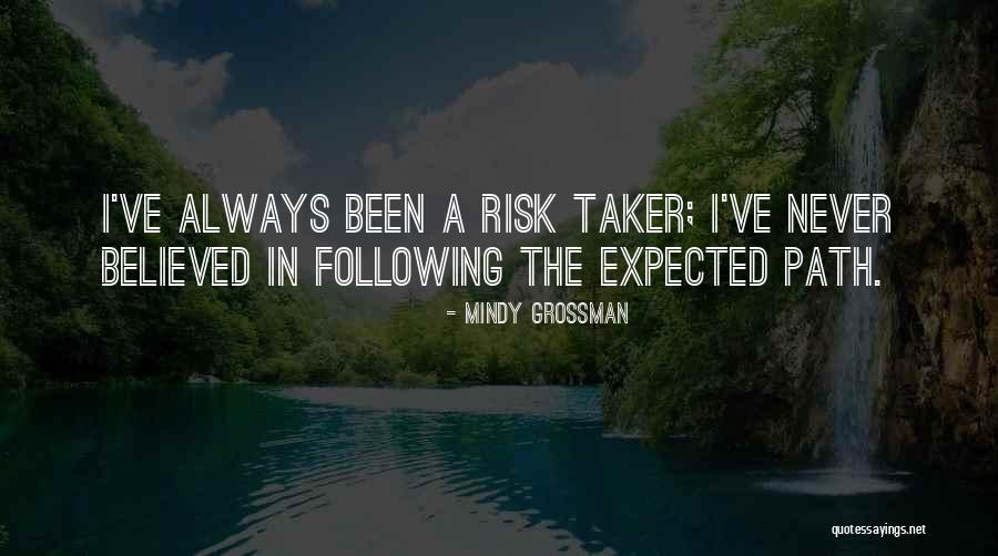 Following A Path Quotes By Mindy Grossman Following A Path Quotes By Mindy Grossman