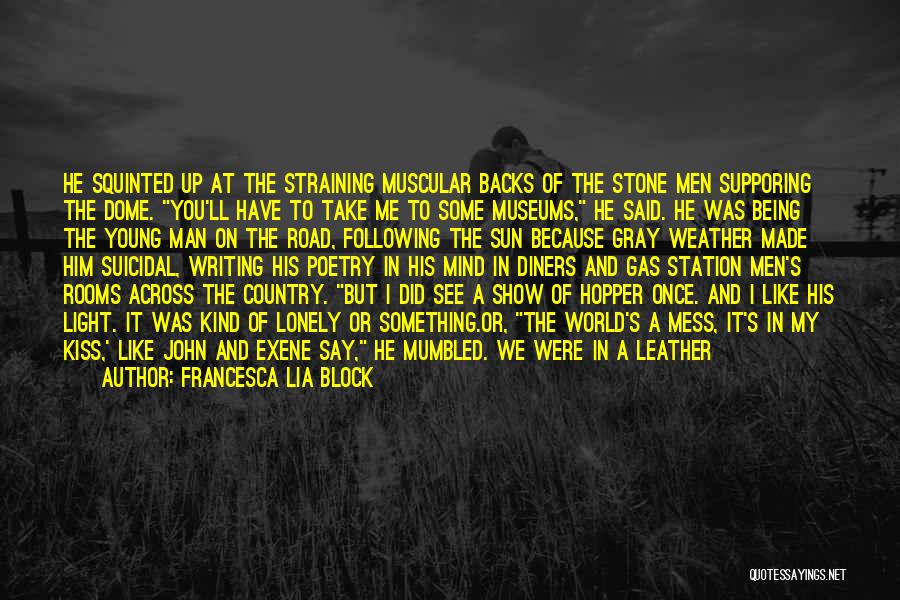 Following A Road Quotes By Francesca Lia Block Following A Road Quotes By Francesca Lia Block