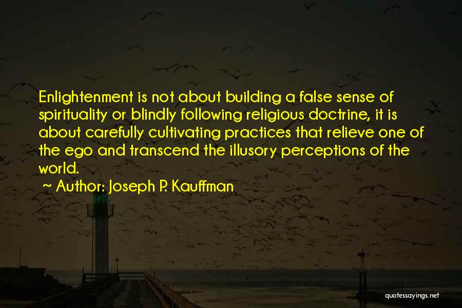 Following Blindly Quotes By Joseph P. Kauffman