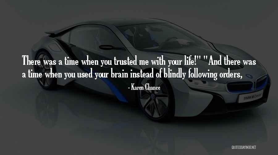 Following Blindly Quotes By Karen Chance Following Blindly Quotes By Karen Chance