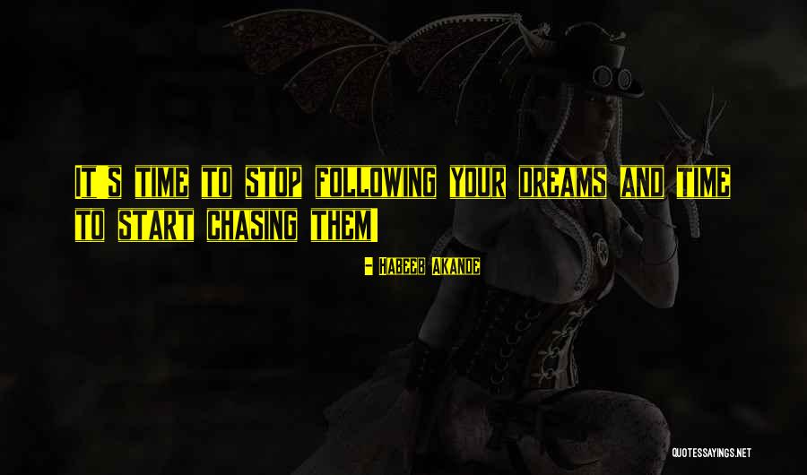 Following Dreams Quotes By Habeeb Akande