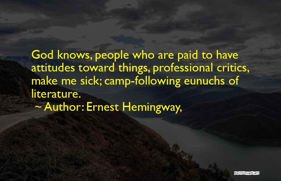 Following God Quotes By Ernest Hemingway,