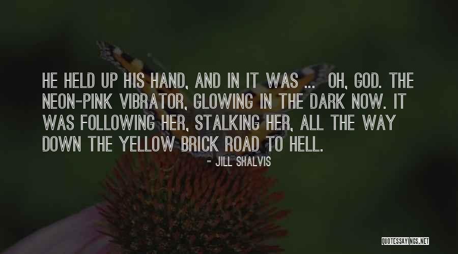 Following God Quotes By Jill Shalvis Following God Quotes By Jill Shalvis
