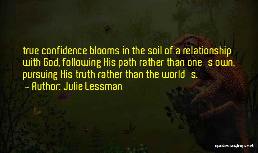 Following God Quotes By Julie Lessman