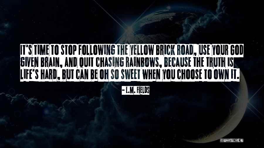 Following God Quotes By L.M. Fields Following God Quotes By L.M. Fields