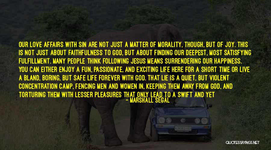 Following God Quotes By Marshall Segal Following God Quotes By Marshall Segal