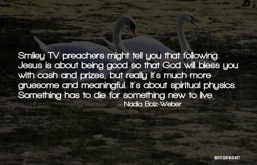 Following God Quotes By Nadia Bolz-Weber Following God Quotes By Nadia Bolz-Weber