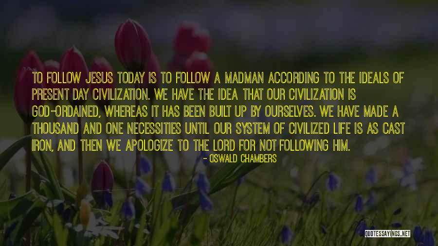 Following God Quotes By Oswald Chambers Following God Quotes By Oswald Chambers