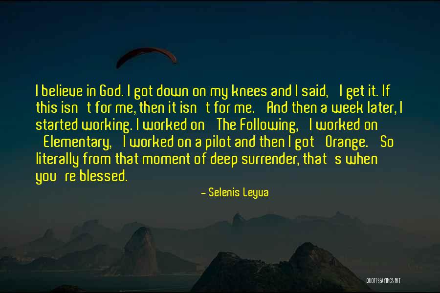 Following God Quotes By Selenis Leyva Following God Quotes By Selenis Leyva