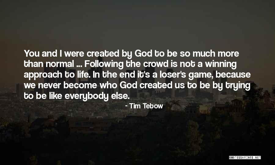 Following God Quotes By Tim Tebow