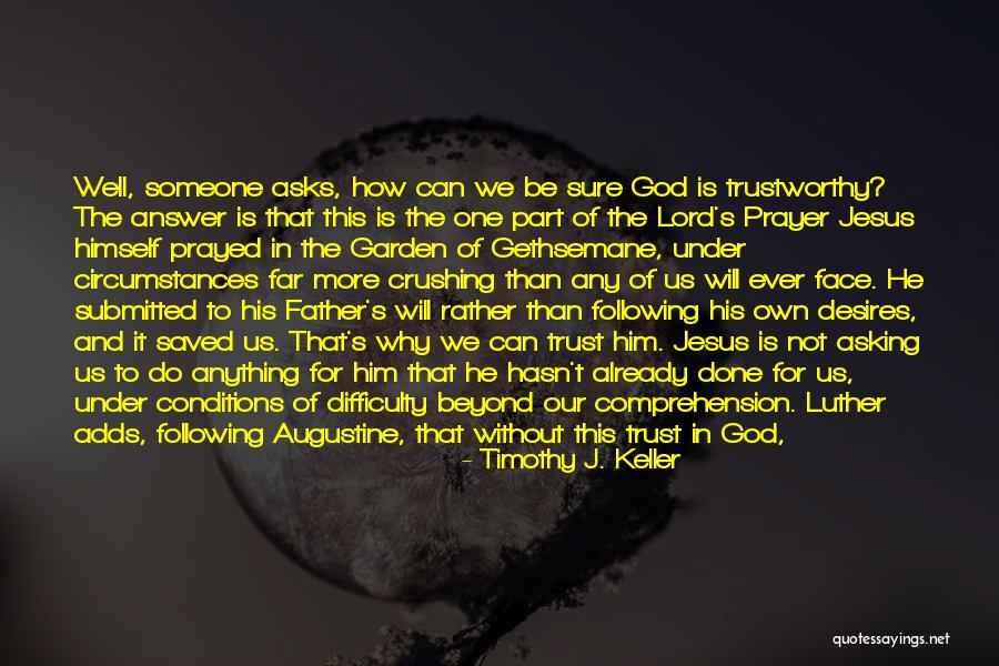 Following God Quotes By Timothy J. Keller Following God Quotes By Timothy J. Keller