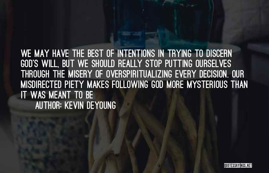 Following God's Will Quotes By Kevin DeYoung