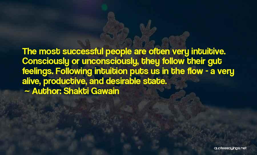 Following Gut Feelings Quotes By Shakti Gawain