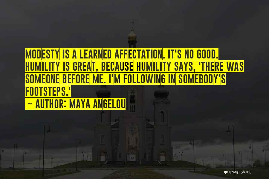 Following In Footsteps Quotes By Maya Angelou