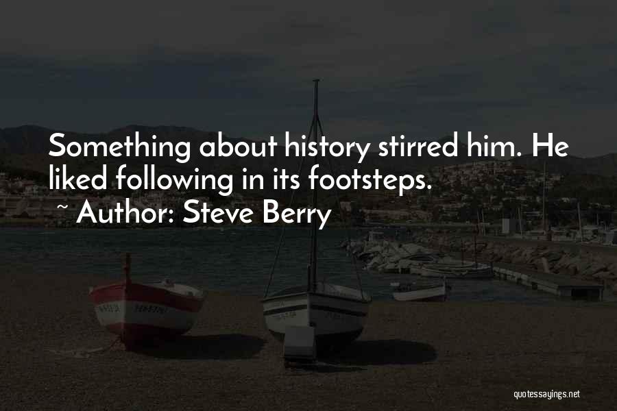 Following In Footsteps Quotes By Steve Berry