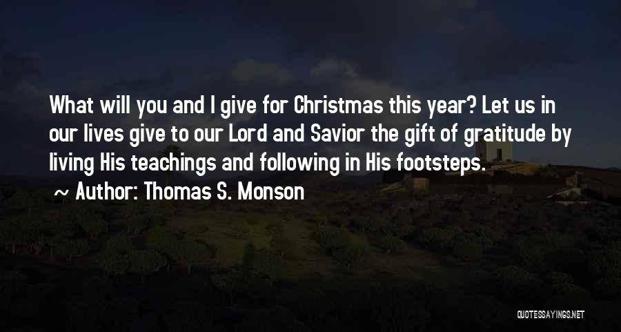 Following In Footsteps Quotes By Thomas S. Monson