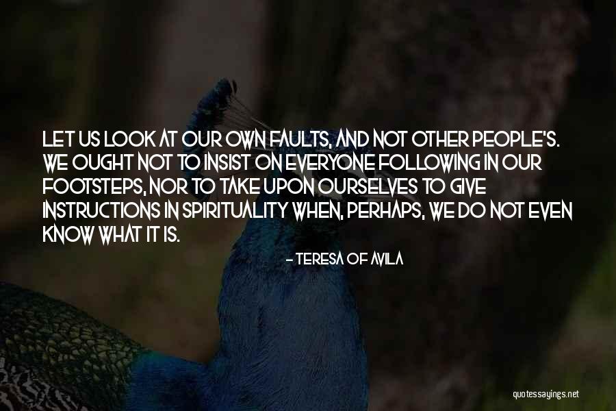 Following Instructions Quotes By Teresa Of Avila Following Instructions Quotes By Teresa Of Avila