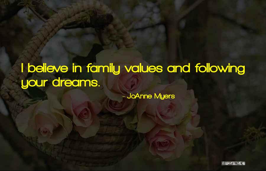 Following My Dreams Quotes By JoAnne Myers Following My Dreams Quotes By JoAnne Myers