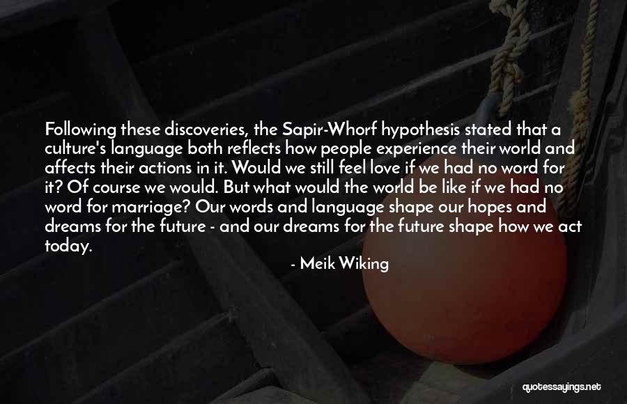 Following My Dreams Quotes By Meik Wiking Following My Dreams Quotes By Meik Wiking