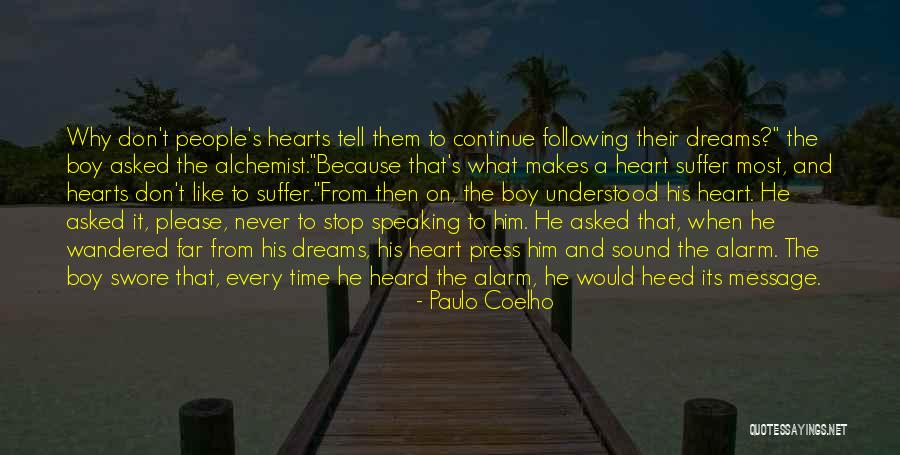 Following My Dreams Quotes By Paulo Coelho Following My Dreams Quotes By Paulo Coelho
