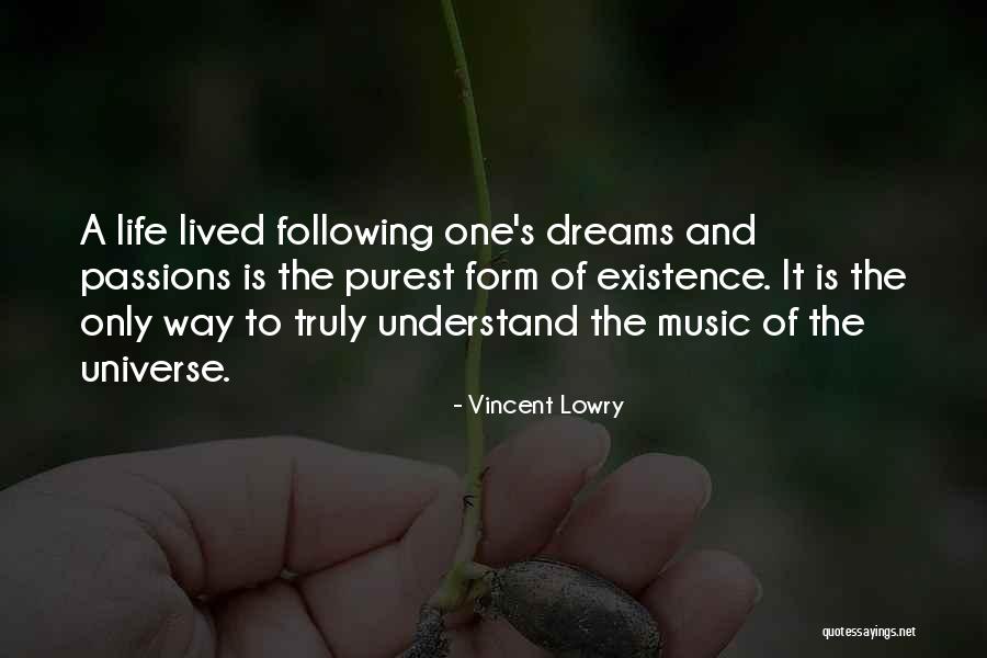 Following My Dreams Quotes By Vincent Lowry Following My Dreams Quotes By Vincent Lowry