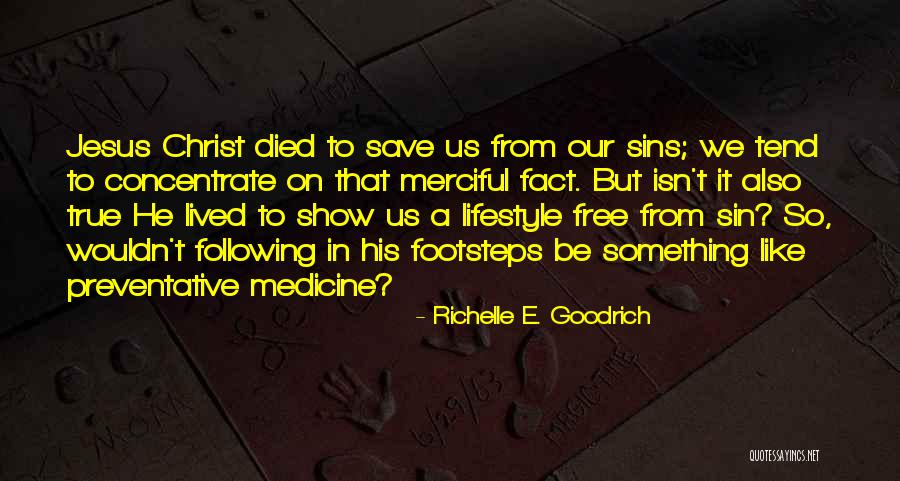 Following Others Footsteps Quotes By Richelle E. Goodrich Following Others Footsteps Quotes By Richelle E. Goodrich