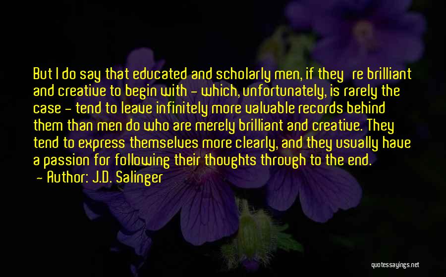 Following Passion Quotes By J.D. Salinger