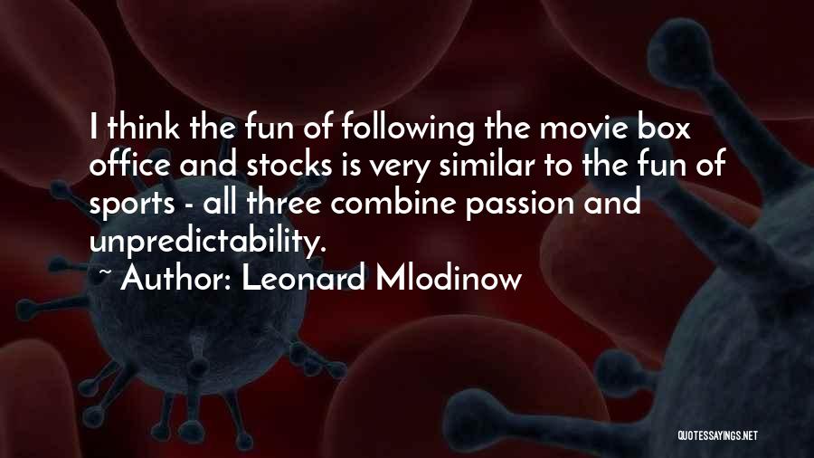 Following Passion Quotes By Leonard Mlodinow