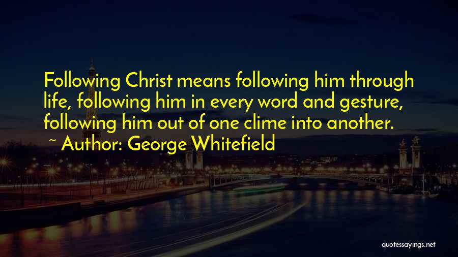 Following Through On Your Word Quotes By George Whitefield