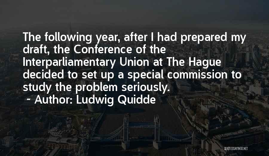 Following Up Quotes By Ludwig Quidde