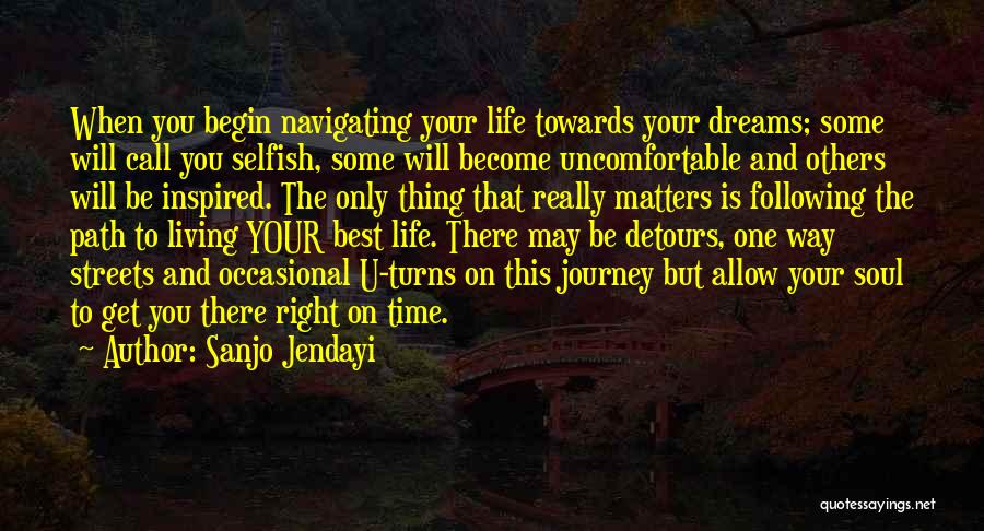 Following Your Dreams And Goals Quotes By Sanjo Jendayi