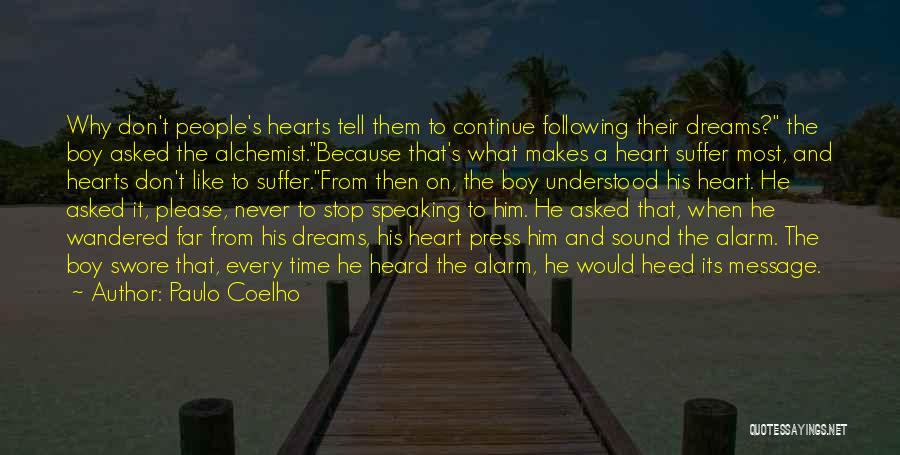 Following Your Dreams In The Alchemist Quotes By Paulo Coelho